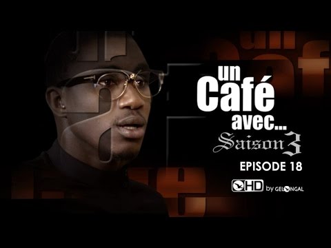 Un Café Avec….Saison3 – Episode N°18