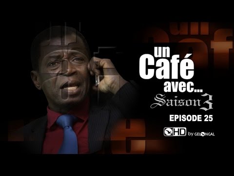 Un Café Avec….Saison3 – Episode N°25