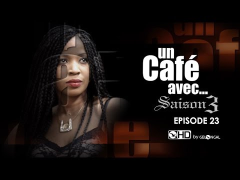 Un Café Avec….Saison3 – Episode N°24