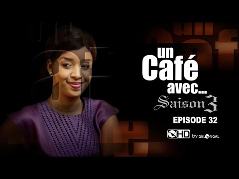 Un Café Avec….Saison3 – Episode N°32