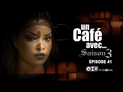 Un Café Avec….Saison3 – Episode N°41