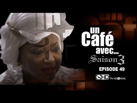 Un Café Avec…. Saison 3 – Episode N°49