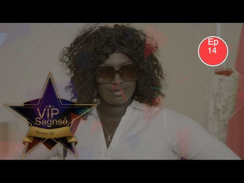 Série VIP Sagnsé – Episode 14 – Saison 2