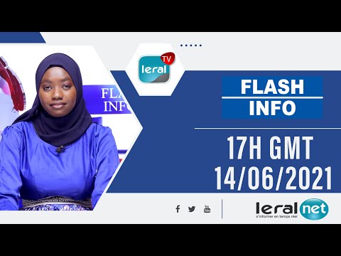 FLASH -INFOS – 17 H GMT – CE 14 / 06/ 2021 – PR: SOKHNA ASTOU DIOUF
