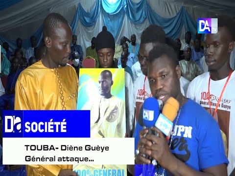 TOUBA- Diène Guèye Général attaque…