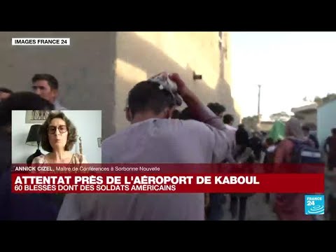 Attentat à Kaboul : « La page du 11 septembre s&rsquo;ouvre à nouveau » • FRANCE 24