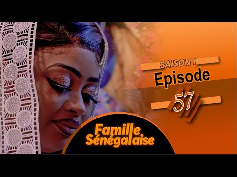 FAMILLE SENEGALAISE – Saison 1 – Episode 57