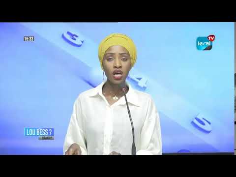 LOU BESS CI XIBAAR YI​​​​​​​​​​ 15H GMT – CE 14 / 03 / 2022 – PR: AÏSSATOU DIOUF BODJAN- #LERALTV