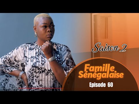 FAMILLE SÉNÉGALAISE – saison 2 – Épisode 60 – VOSTFR