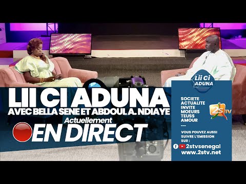 🔴 LII CI ADUNA AVEC BELLA SÈNE ET ABDOUL A. NDIAYE | JEUDI 4 MAI 2023