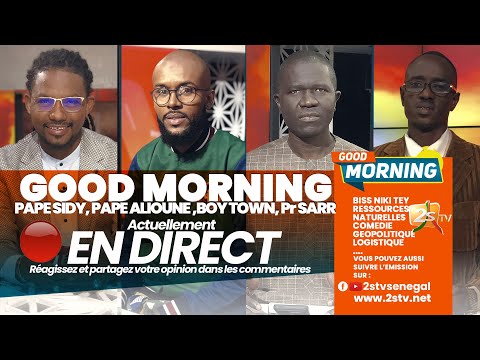 🔴GOOD MORNING AVEC PAPE SIDY FALL, BOY TOWN ET PAPE A. TINE | Jeu. 27 JUILLET 2023