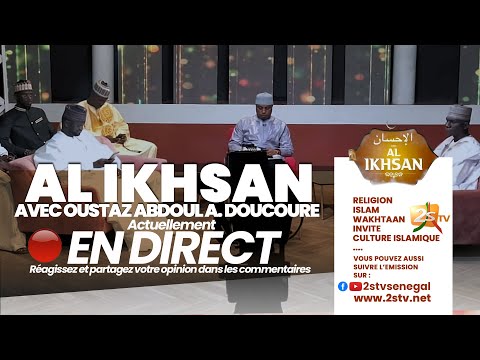 🔴AL IKHSAN AVEC OUSTAZ ABDOUL AZIZ DOUCOURE – MER. 16 AOUT 2023