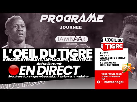 🔴ŒIL DU TIGRE: DÉBRIEF COMBAT ZOSS VS ADA FASS – AVEC BÉCAYE MBAYE, MODOU, TAPHA GUÈYE ET MBAYE FALL