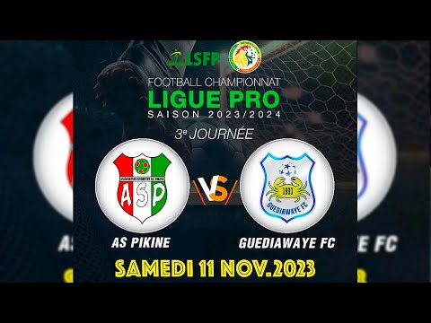 🔴|DIRECT| AS PIKINE vs GUEDIAWAYE FC – 3eme JOURNEE LIGUE 1 SENEGALAISE STADE ALASSANE DJIGO