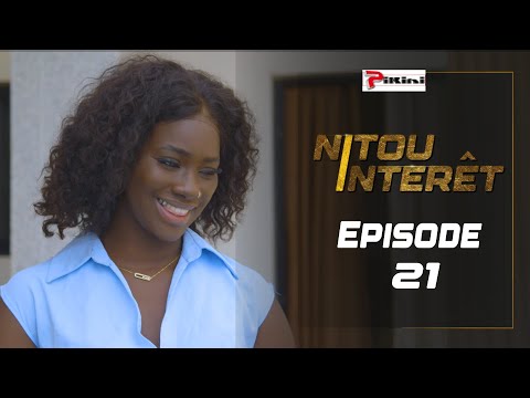 NITOU INTÉRÊT – Épisode 21 – Saison 1