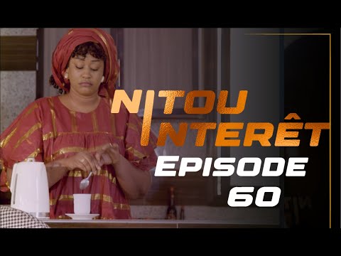 NITOU INTÉRÊT – Épisode 60 – Saison 1