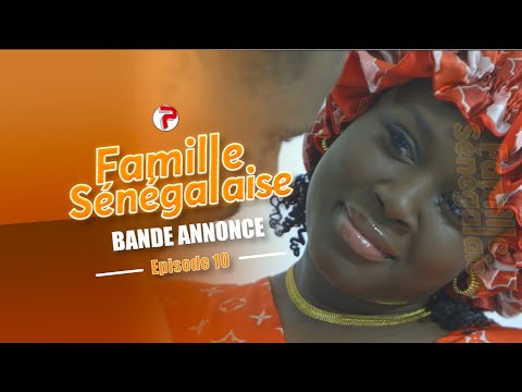 Famille Sénégalaise Saison 3 – BANDE ANNONCE Épisodes 10