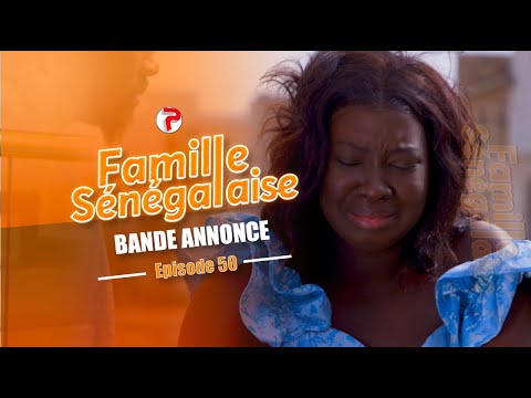 Famille Sénégalaise Saison 3 – BANDE ANNONCE Épisodes 50