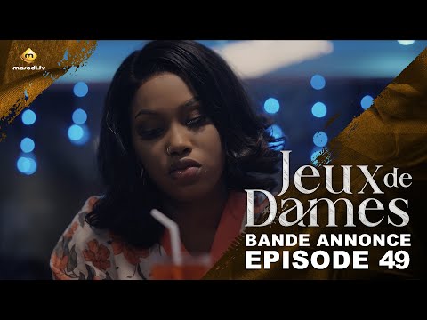 Série – Jeux de Dames – Saison 1 – Épisodes 49 – Bande Annonce